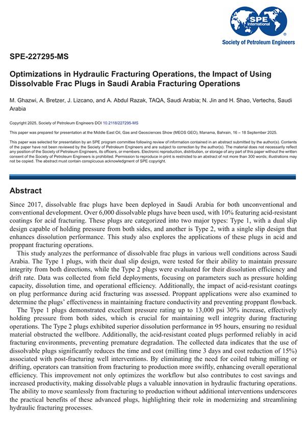 2025年9月 · SPE-227295-MS · Optimizations in Hydraulic Fracturing Operations, the Impact of Using Dissolvable Frac Plugs in Saudi Arabia Fracturing Operations